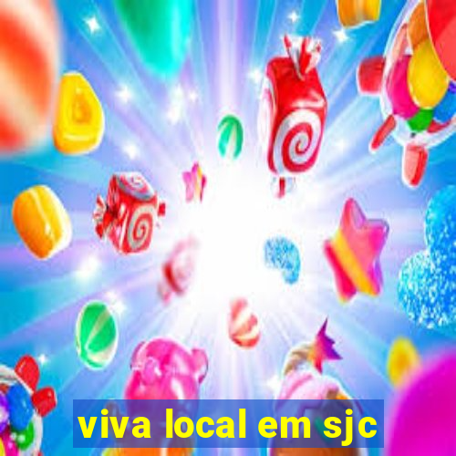 viva local em sjc